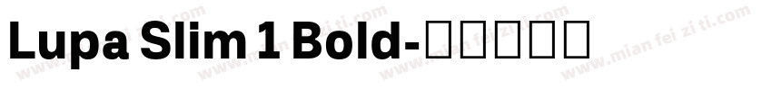 Lupa Slim 1 Bold字体转换